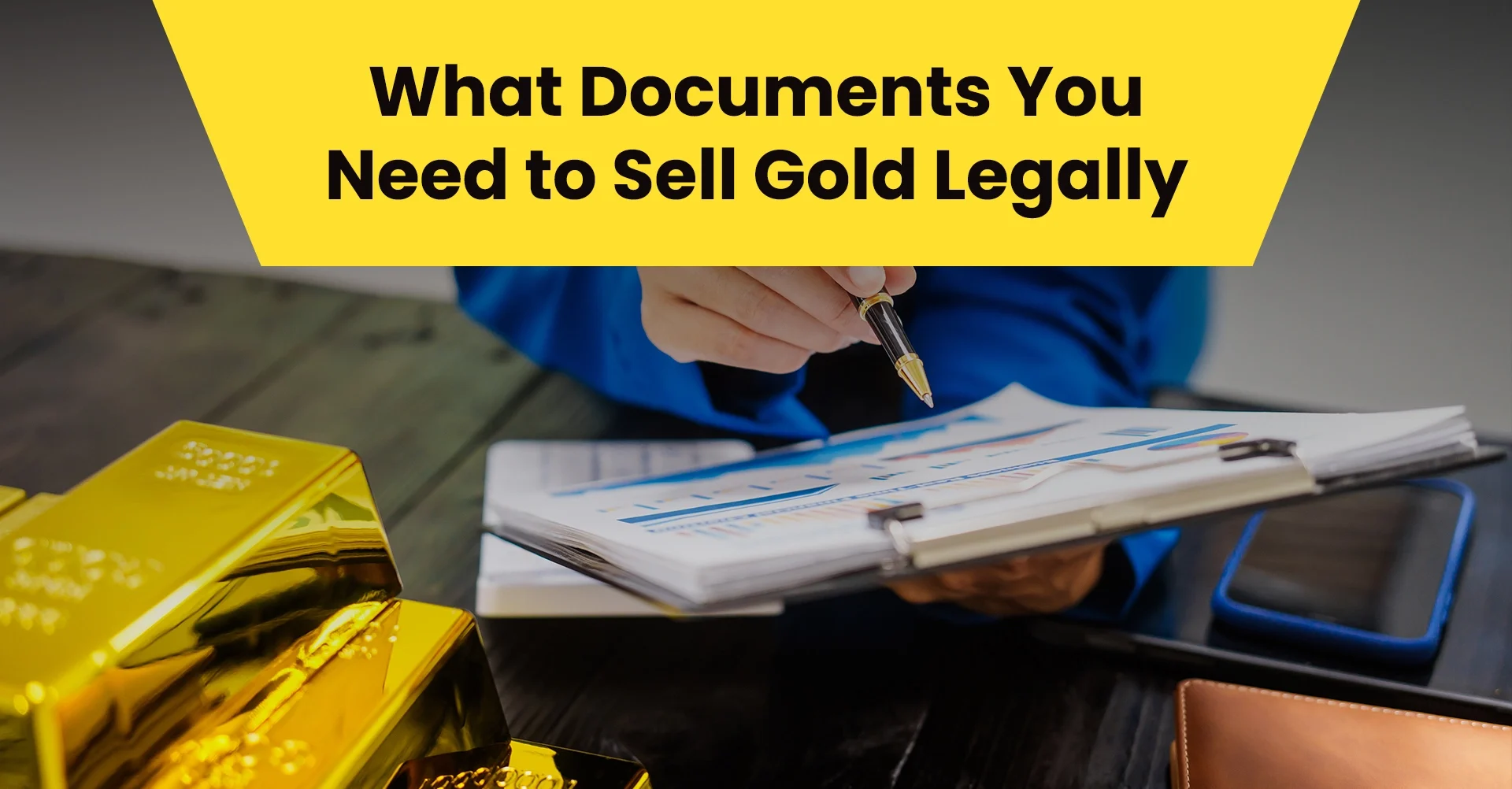 What Documents Do You Need to Sell Gold Legally