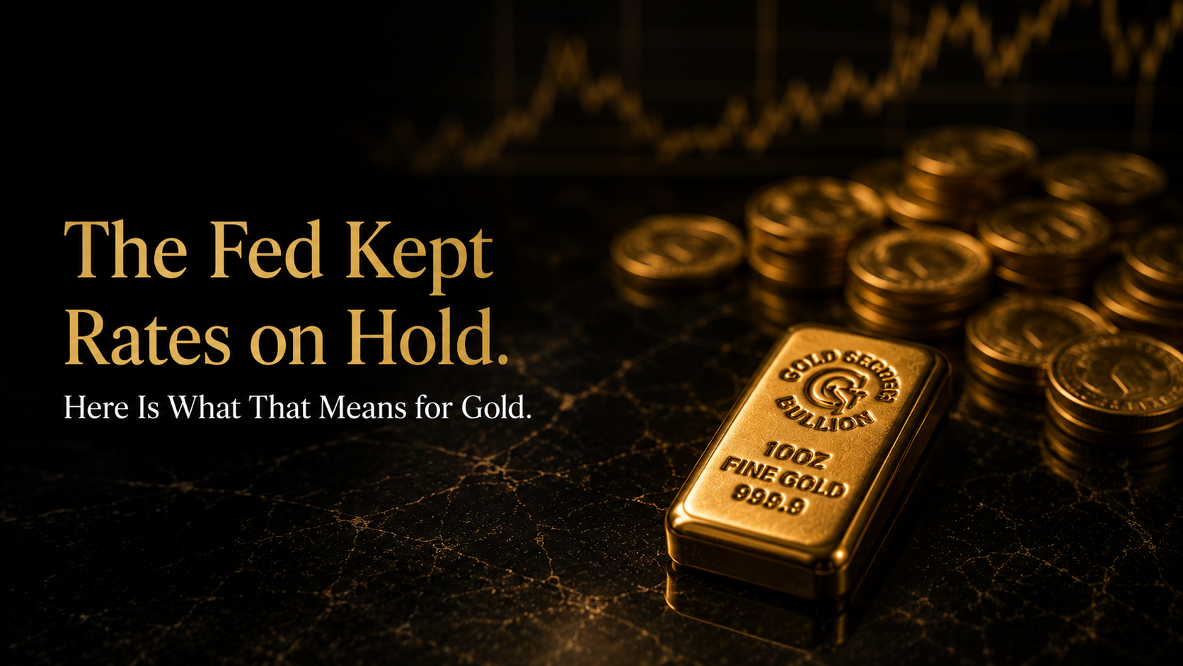 The Fed Kept Rates on Hold. Here Is What That Means for Gold.